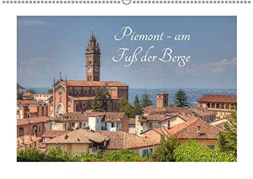 Piemont - am Fuß der Berge (Wandkalender 2019 DIN A2 quer): Piemonteser Impressionen (Monatskalender, 14 Seiten ) (CALVENDO Orte) Photography