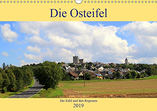 Die Eifel und ihre Regionen - Die Osteifel (Wandkalender 2019 DIN A3 quer): In der Osteifel unterwegs (Monatskalender, 14 Seiten ) (CALVENDO Natur) Social Sciences