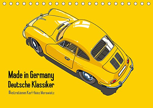 Made in Germany - Illustrationen deutscher Oldtimer (Tischkalender 2019 DIN A5 quer): Illustrationen deutscher klassischer Automobile der 60er Jahre (Monatskalender, 14 Seiten ) (CALVENDO Mobilitaet) Business & Technology