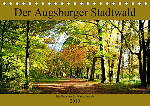 Der Augsburger Stadtwald - Ein Paradies für Naturfreunde (Tischkalender 2019 DIN A5 quer): Eindrücke vom Naturschutzgebiet am Lech (Monatskalender, 14 Seiten ) (CALVENDO Natur) Film, Art & Culture