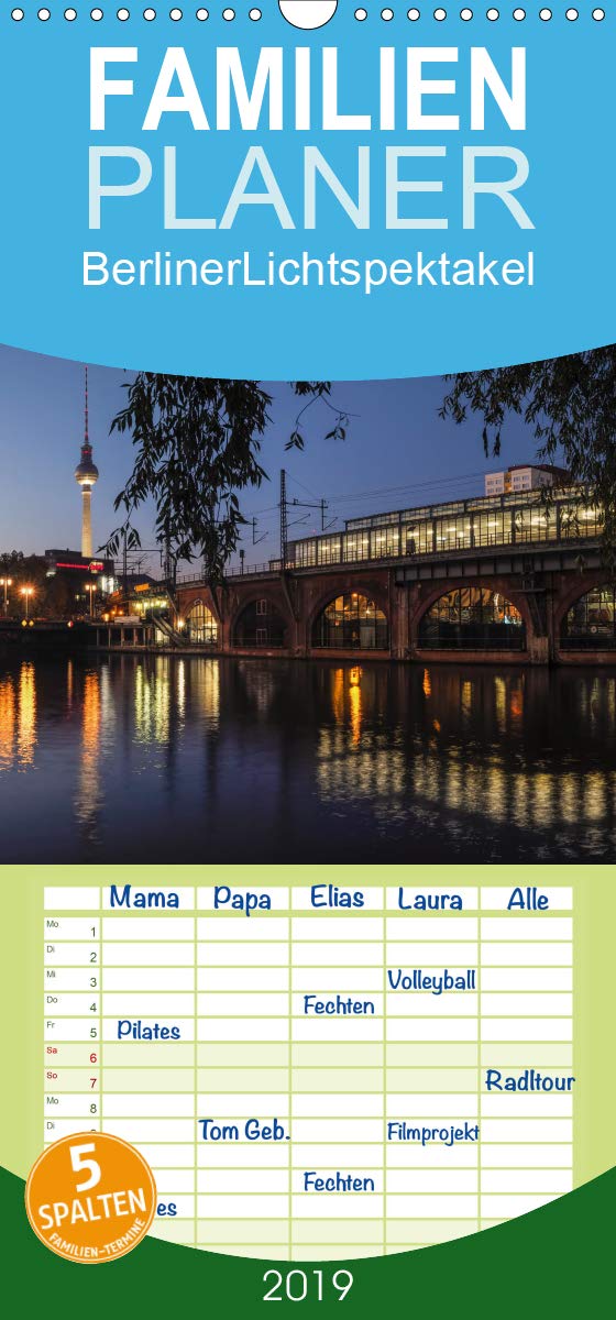 Berliner Lichtspektakel 2019 - Familienplaner hoch (Wandkalender 2019 , 21 cm x 45 cm, hoch): Berliner Lichtspektakel (Monatskalender, 14 Seiten ) (CALVENDO Orte) Leisure, Home & Garden