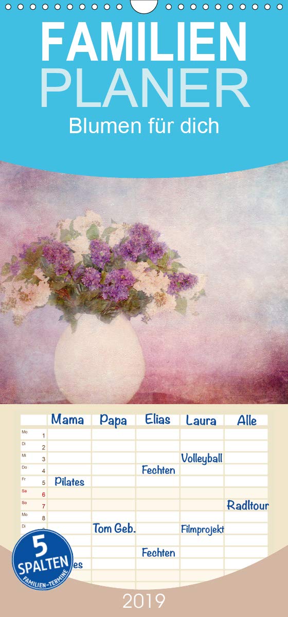 Blumen für dich - Familienplaner hoch (Wandkalender 2019 , 21 cm x 45 cm, hoch): Mit Blumen durch das Jahr (Monatskalender, 14 Seiten ) (CALVENDO Natur) Photography