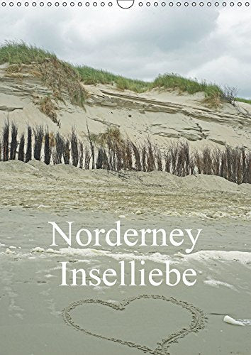 Norderney - Inselliebe (Wandkalender 2019 DIN A3 hoch): Impressionen der Landschaft und der Natur (Monatskalender, 14 Seiten ) (CALVENDO Natur) Photography
