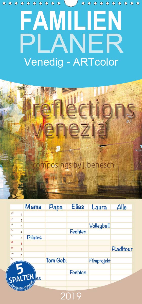 reflections venezia - Familienplaner hoch (Wandkalender 2019 , 21 cm x 45 cm, hoch): composings by j.benesch (Monatskalender, 14 Seiten ) (CALVENDO Orte) Photography