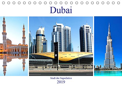 Dubai - Stadt der Superlative (Tischkalender 2019 DIN A5 quer): Die Wüstenstadt Dubai beeindruckt immer wieder durch neue imposante und prunkvolle ... (Monatskalender, 14 Seiten ) (CALVENDO Orte) Business, Finance & Career