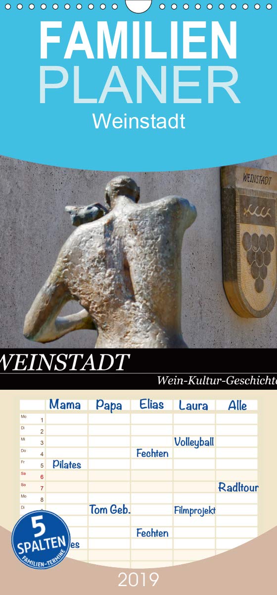Weinstadt Wein-Kultur-Geschichte - Familienplaner hoch (Wandkalender 2019 , 21 cm x 45 cm, hoch): Weinstadt - eine Stadt mit Geschichte, edlem Wein ... (Monatskalender, 14 Seiten ) (CALVENDO Orte) Leisure, Home & Garden