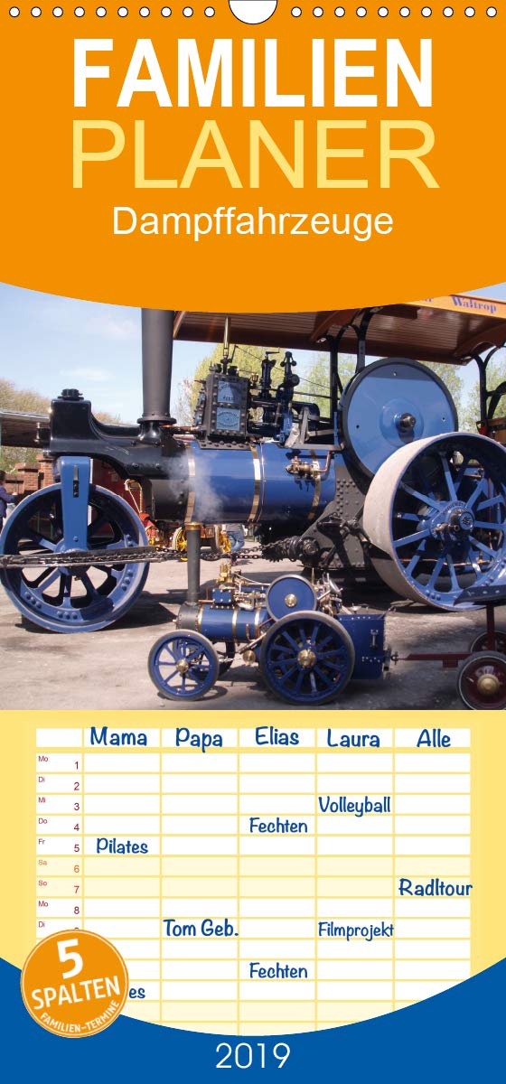 Dampffahrzeuge - Familienplaner hoch (Wandkalender 2019 , 21 cm x 45 cm, hoch): Dampf-Festival in Bochum (Monatskalender, 14 Seiten ) (CALVENDO Technologie) Calendars