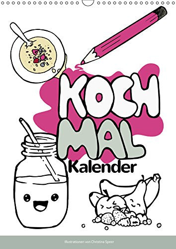 KOCH MAL KALENDER (Wandkalender 2019 DIN A3 hoch): Leckere und simple Rezepte illustrativ dargestellt! (Monatskalender, 14 Seiten ) (CALVENDO Lifestyle) Leisure, Home & Garden