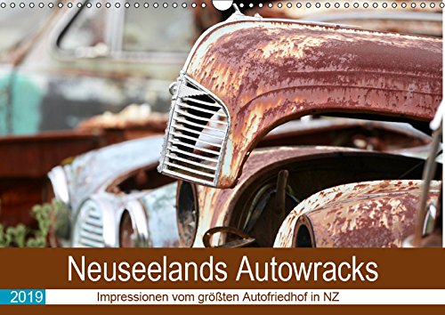 Neuseelands Autowracks (Wandkalender 2019 DIN A3 quer): Ich zeige Ihnen Bilderimpressionen längst vergangener Automodelle (Monatskalender, 14 Seiten ) (CALVENDO Mobilitaet) Leisure, Home & Garden