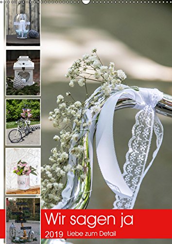 Wir sagen ja (Wandkalender 2019 DIN A2 hoch): Liebe zum Detail (Monatskalender, 14 Seiten ) (CALVENDO Spass) Photography