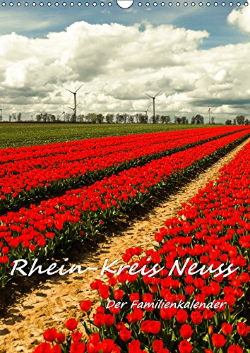 Rhein-Kreis Neuss - Der Familienkalender (Wandkalender 2019 DIN A3 hoch): Bezaubernder Familienkalender mit 5 Spalten und herrlichen Fotos aus dem ... (Familienplaner, 14 Seiten ) (CALVENDO Orte) Leisure, Home & Garden