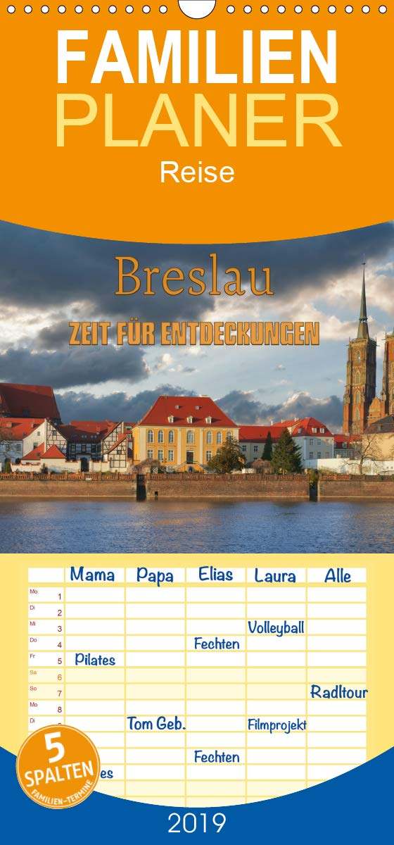 Breslau – Zeit für Entdeckungen - Familienplaner hoch (Wandkalender 2019 , 21 cm x 45 cm, hoch): Breslau – Stadt mit Kultur (Monatskalender, 14 Seiten ) (CALVENDO Orte) Photography