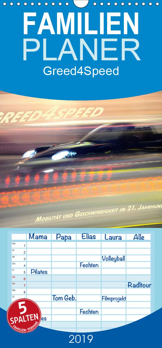 Greed 4 Speed - Mobilität und Geschwindigkeit im 21. Jahrhundert - Familienplaner hoch (Wandkalender 2019 , 21 cm x 45 cm, hoch): Ein moderner ... wiedergibt. (Monatskalender, 14 Seiten ) book