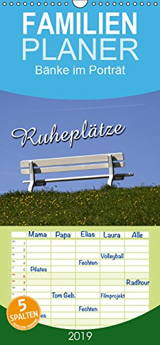 Ruheplätze - Familienplaner hoch (Wandkalender 2019 , 21 cm x 45 cm, hoch): Bänke, Bänke, Bänke (Monatskalender, 14 Seiten ) (CALVENDO Orte) Calendars