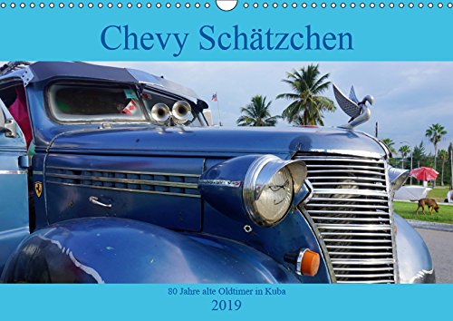 Chevy Schätzchen - 80 Jahre alte Oldtimer in Kuba (Wandkalender 2019 DIN A3 quer): Der Oldtimer Chevrolet Master in Kuba (Monatskalender, 14 Seiten ) (CALVENDO Mobilitaet) Books