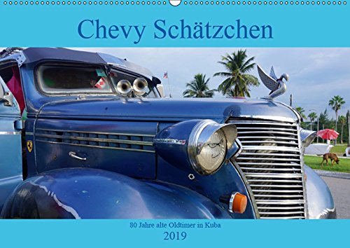 Chevy Schätzchen - 80 Jahre alte Oldtimer in Kuba (Wandkalender 2019 DIN A2 quer): Der Oldtimer Chevrolet Master in Kuba (Monatskalender, 14 Seiten ) (CALVENDO Mobilitaet) Books
