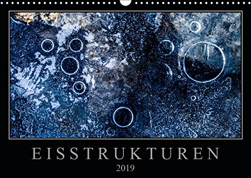 Eisstrukturen (Wandkalender 2019 DIN A3 quer): Kolorierte Eisformationen aus Norwegen (Monatskalender, 14 Seiten ) (CALVENDO Natur) Photography
