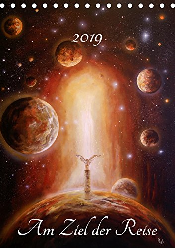 Am Ziel der Reise (Tischkalender 2019 DIN A5 hoch): Ein Ausflug durch die verschiedenen Stationen unser aller Leben. (Monatskalender, 14 Seiten ) (CALVENDO Kunst) University books