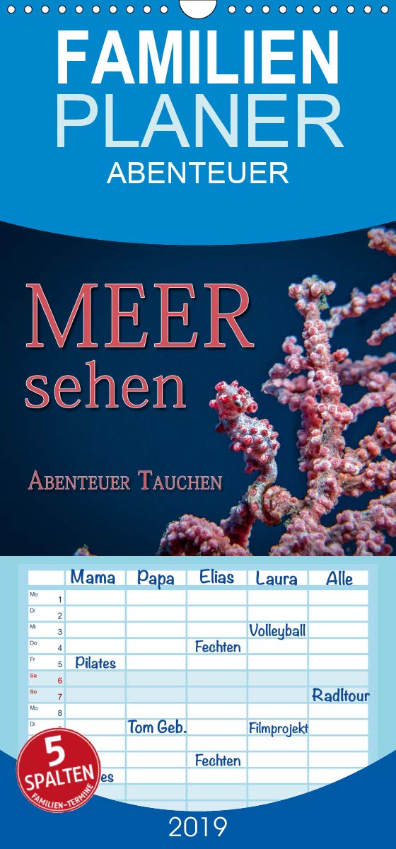 Meer sehen - Abenteuer Tauchen - Familienplaner hoch (Wandkalender 2019 , 21 cm x 45 cm, hoch): Faszinierende Unterwasseraufnahmen von den Bewohnern ... (Monatskalender, 14 Seiten ) (CALVENDO Tiere) Leisure, Home & Garden
