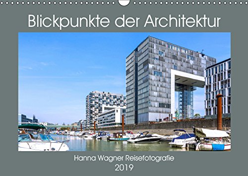 Blickpunkte der Architektur (Wandkalender 2019 DIN A3 quer): Hanna Wagner zeigt Monat für Monat spektakuläre Bauwerke des 20. und 21. Jahrhunderts. (Monatskalender, 14 Seiten ) (CALVENDO Orte) Photography