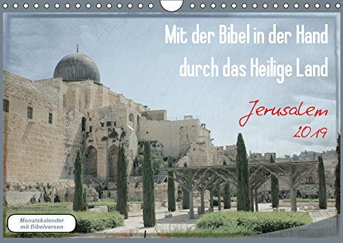 Mit der Bibel in der Hand durch das Heilige Land - Jerusalem (Wandkalender 2019 DIN A4 quer): Ganz nah am Wort - ganz nah in Jerusalem (Monatskalender, 14 Seiten ) (CALVENDO Glaube) Leisure, Home & Garden