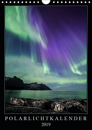 Polarlichtkalender (Wandkalender 2019 DIN A4 hoch): Polarlichter aus dem Norden Norwegens (Monatskalender, 14 Seiten ) (CALVENDO Natur) Photography