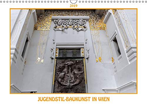 Jugendstil-Baukunst in Wien (Wandkalender 2019 DIN A3 quer): Jugendstil: Beginn moderner Architektur (Monatskalender, 14 Seiten ) (CALVENDO Kunst) Film, Art & Culture