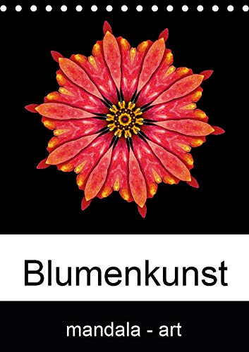 Blumenkunst - mandala-art (Tischkalender 2019 DIN A5 hoch): Digitale Blütenkunst farbenprächtig und edel (Planer, 14 Seiten ) (CALVENDO Kunst) Leisure, Home & Garden
