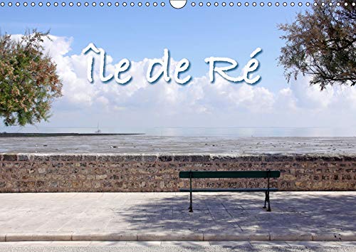 Île de Ré (Wandkalender 2019 DIN A3 quer): Frankreichs weiße Insel (Monatskalender, 14 Seiten ) (CALVENDO Natur) Leisure, Home & Garden
