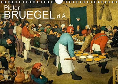Pieter Bruegel d.Ä. (Wandkalender 2019 DIN A4 quer): Pieter Bruegel der Ältere, der "Bauernbruegel“, ein Maler der Niederländischen Renaissance (Monatskalender, 14 Seiten ) (CALVENDO Kunst) Film, Art & Culture