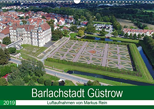 Barlachstadt Güstrow - Luftaufnahmen von Markus Rein (Wandkalender 2019 DIN A3 quer): Luftbilder aus der Barlachstadt Güstrow (Monatskalender, 14 Seiten ) (CALVENDO Orte) Film, Art & Culture