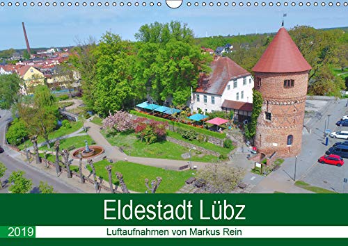 Eldestadt Lübz - Luftaufnahmen von Markus Rein (Wandkalender 2019 DIN A3 quer): Luftbilder aus der Eldestadt Lübz (Monatskalender, 14 Seiten ) (CALVENDO Orte) Film, Art & Culture
