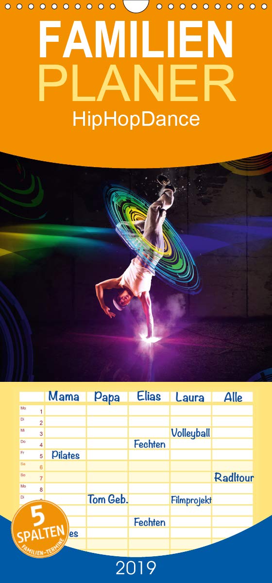 HipHopDance - Familienplaner hoch (Wandkalender 2019 , 21 cm x 45 cm, hoch): HipHop Tänzer in phantastisch abstrakten Welten. (Monatskalender, 14 Seiten ) (CALVENDO Hobbys) Film, Art & Culture