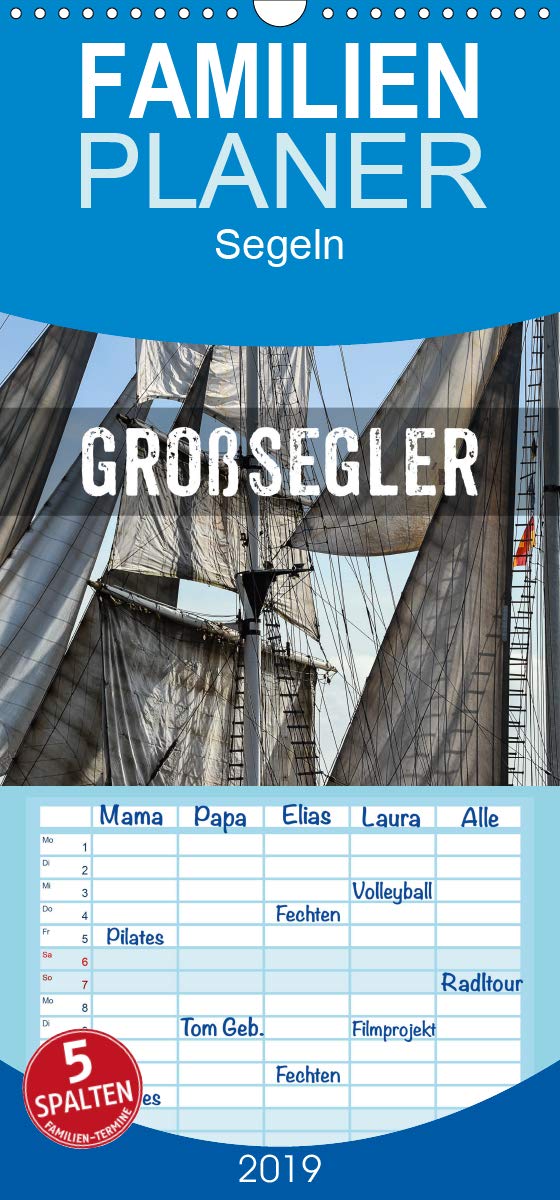GROßSEGLER REGATTA - Familienplaner hoch (Wandkalender 2019 , 21 cm x 45 cm, hoch): Großsegler in verschiedenen Start- und Regatta-Positionen (Monatskalender, 14 Seiten ) (CALVENDO Mobilitaet) Photography