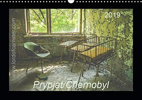 Chernobyl/Prypjat 2019 (Wandkalender 2019 DIN A3 quer): Bilder aus Chernobyl die fesseln (Monatskalender, 14 Seiten ) (CALVENDO Orte) Photography