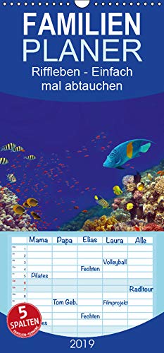 Riffleben - Einfach mal abtauchen - Familienplaner hoch (Wandkalender 2019 , 21 cm x 45 cm, hoch): Eintauchen in die bunte Unterwasserwelt (Monatskalender, 14 Seiten ) (CALVENDO Natur) Leisure, Home & Garden