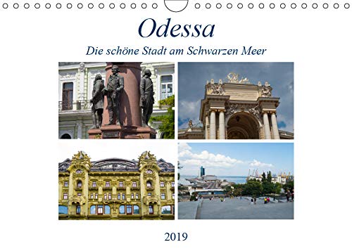 Odessa- Die schöne Stadt am Schwarzen Meer (Wandkalender 2019 DIN A4 quer): Odessa, die Perle am Schwarzen, überrascht jeden Besucher mit einer ... (Monatskalender, 14 Seiten ) (CALVENDO Orte) Photography