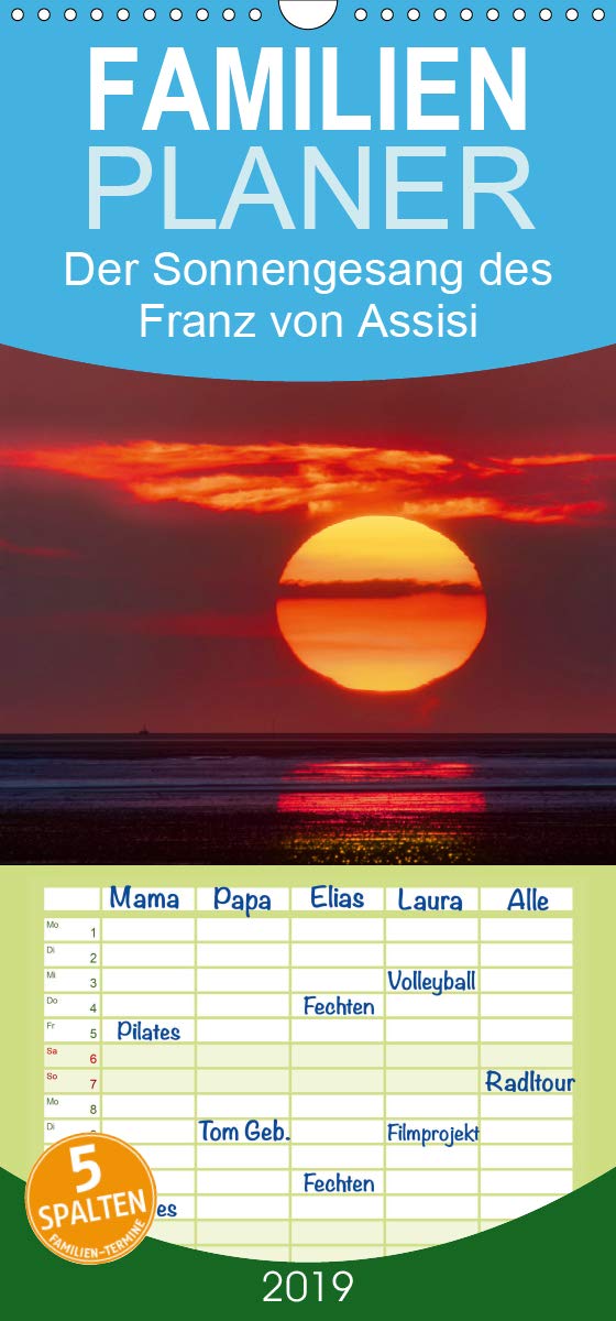 Der Sonnengesang des Franz von Assisi - Familienplaner hoch (Wandkalender 2019 , 21 cm x 45 cm, hoch): Über das "schönste Stück Naturpoesie aller Zeiten" (Monatskalender, 14 Seiten ) (CALVENDO Natur) Leisure, Home & Garden