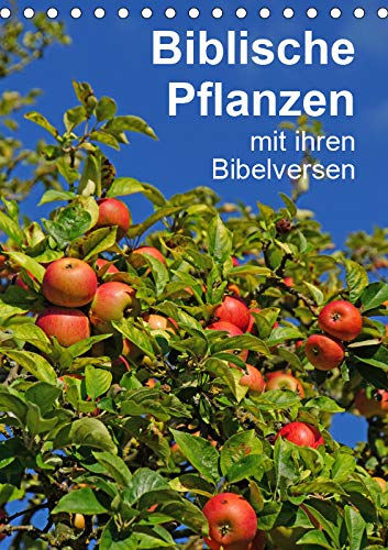 Biblische Pflanzen mit ihren Bibelversen (Tischkalender 2019 DIN A5 hoch): Eine Auswahl in der Bibel erwähnter Pflanzen mit den passenden Bibelstellen. (Monatskalender, 14 Seiten ) (CALVENDO Glaube) Leisure, Home & Garden