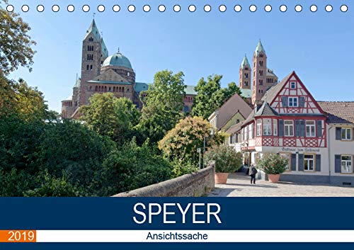 Speyer - Ansichtssache (Tischkalender 2019 DIN A5 quer): Eine etwas andere Sicht auf Speyer (Monatskalender, 14 Seiten ) (CALVENDO Orte) Calendars