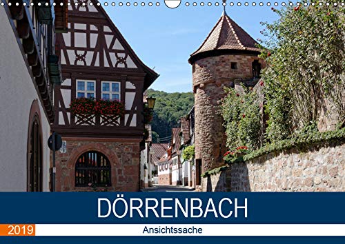 Dörrenbach - Ansichtssache (Wandkalender 2019 DIN A3 quer): Spaziergang durch eins der romantischsten Dörfer der Pfalz (Monatskalender, 14 Seiten ) (CALVENDO Orte) Calendars
