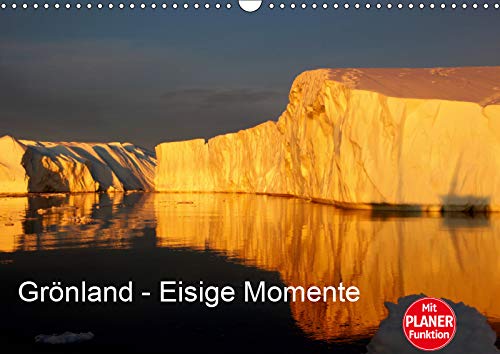 GRÖNLAND - EISIGE MOMENTE (Wandkalender 2019 DIN A3 quer): Moment-Aufnahmen einer Reise in die Diskobucht (Geburtstagskalender, 14 Seiten ) (CALVENDO Natur) Photography