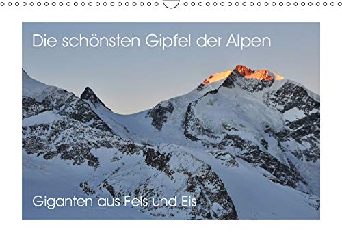 Die schönsten Gipfel der Alpen - Giganten aus Fels und Eis (Wandkalender 2019 DIN A3 quer): Felsriesen in monumentalen Bildern (Monatskalender, 14 Seiten ) (CALVENDO Natur) Leisure, Home & Garden