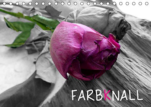 FARBKNALL (Tischkalender 2019 DIN A5 quer): Schwarz-Weiß-Fotografie mit Farbakzenten (Monatskalender, 14 Seiten ) (CALVENDO Natur) Photography