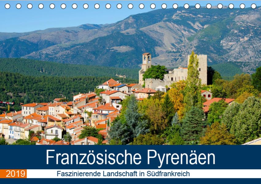 Französische Pyrenäen (Tischkalender 2019 DIN A5 quer): Das Departement Pyrenées orientales bietet wilde Berglandschaften, die bis an die Küste des ... (Monatskalender, 14 Seiten ) (CALVENDO Orte) Leisure, Home & Garden