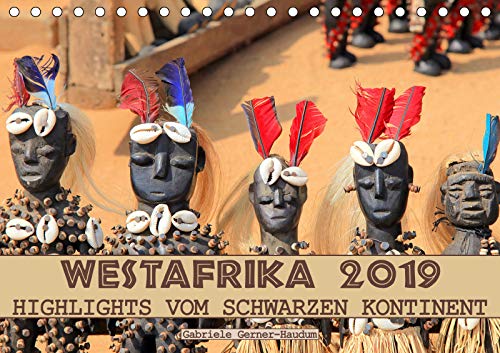 Westafrika, Highlights vom schwarzen Kontinent (Tischkalender 2019 DIN A5 quer): Eine Bilderreise durch Westafrika: Ahnenkulte, Voodoozauber und ... (Monatskalender, 14 Seiten ) (CALVENDO Orte) Leisure, Home & Garden