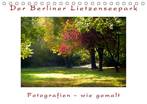 Der Berliner Lietzenseepark (Tischkalender 2019 DIN A5 quer): Fotografien - wie gemalt (Monatskalender, 14 Seiten ) (CALVENDO Natur) Leisure, Home & Garden
