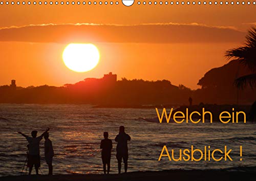 Welch ein Ausblick (Wandkalender 2019 DIN A3 quer): Überwältigende Fernblicke (Monatskalender, 14 Seiten ) (CALVENDO Natur) Photography
