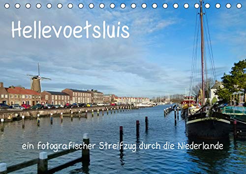 Hellevoetsluis – ein fotografischer Streifzug durch die Niederlande (Tischkalender 2019 DIN A5 quer): Ein fotografischer Streifzug in und um die Stadt ... (Monatskalender, 14 Seiten ) (CALVENDO Orte) Leisure, Home & Garden