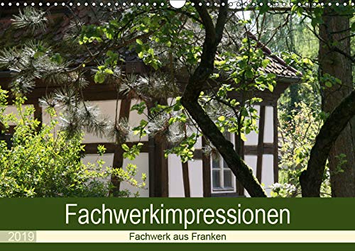 Fachwerkimpressionen (Wandkalender 2019 DIN A3 quer): Fachwerkausschnitte von Gebäuden, die uns an die Baukunst früherer Zeiten erinnern (Monatskalender, 14 Seiten ) (CALVENDO Orte) Calendars